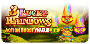 3 Lucky Rainbows Action Boost Max