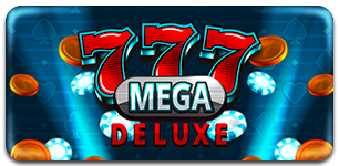 777 Mega Deluxe