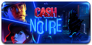 Cash Noire