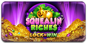 Squealin Riches