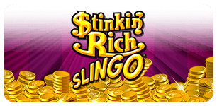 Stinkin Rich Slingo